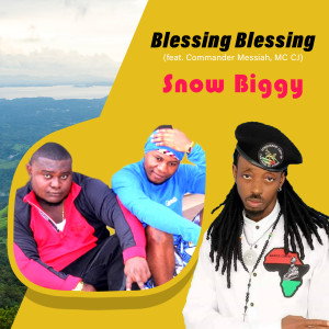 Dengarkan lagu Blessing Blessing nyanyian Snow Biggy dengan lirik
