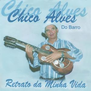Chico Alves的專輯Retrato da Minha Vida