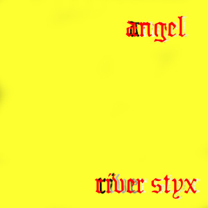 Album Angel from River Styx
