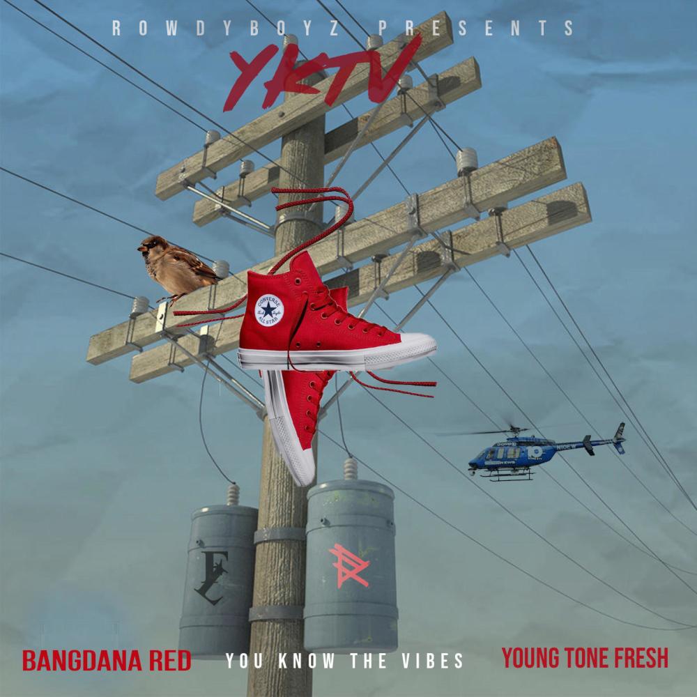 YKTV (YOU KNO THE VIBES) (feat. YOUNG TONE FRESH) (Explicit)