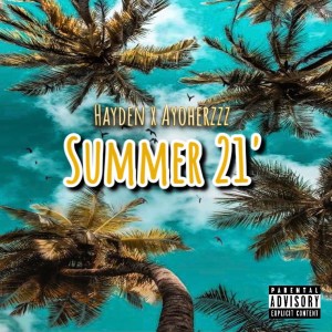 Summer 21' (feat. Ayoherzzz) (Explicit)