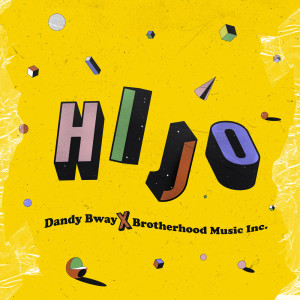 Listen to Hijo song with lyrics from Dandy Bway
