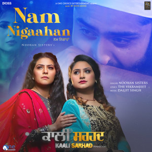Album Nam Nigaahan (From "Kaali Sarhad") - Single from Nooran Sisters