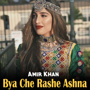 Album Bya Che Rashe Ashna from Amir Khan
