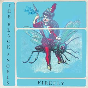 The Black Angels的專輯Firefly