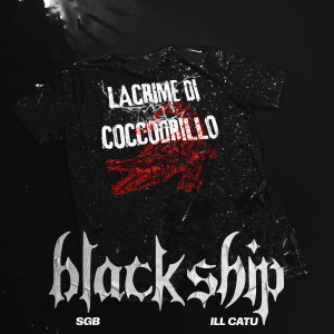 收聽Blackship的lacrime di coccodrillo歌詞歌曲