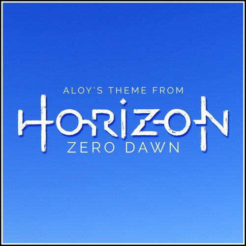 Aloy's Theme (From "Horizon Zero Dawn") (其他)