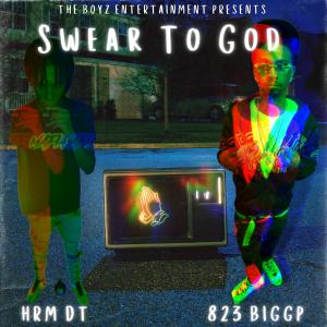ดาวน์โหลดและฟังเพลง Swear To God (feat. 823.Bigg.p) (Explicit) พร้อมเนื้อเพลงจาก HRM DT