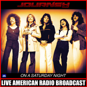 On A Saturday Night (Live) dari Journey