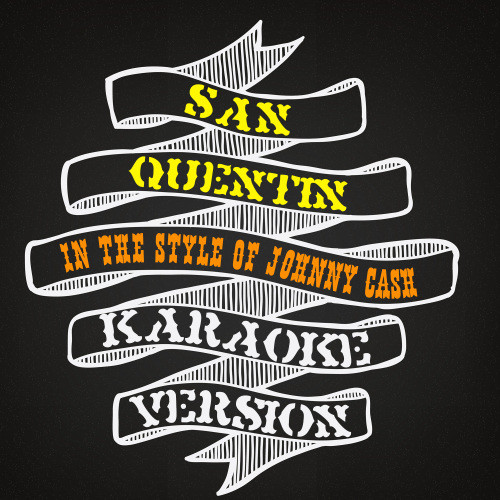 San Quentin (In the Style of Johnny Cash) [Karaoke Version] (Karaoke Version)