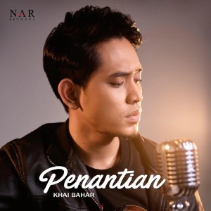 Listen to Penantian song with lyrics from Khai Bahar