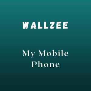 Wallzee的專輯My Mobile Phone