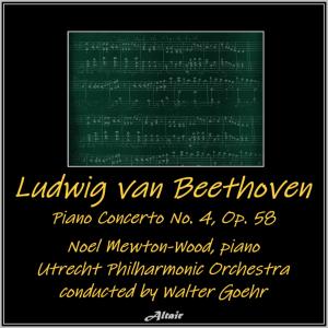 อัลบัม Beethoven: Piano Concerto NO. 4, OP. 58 (Live) ศิลปิน Noel Mewton-Wood