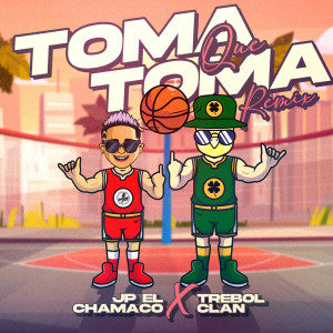 收聽JP el Chamaco的Toma Que Toma (Remix)歌詞歌曲