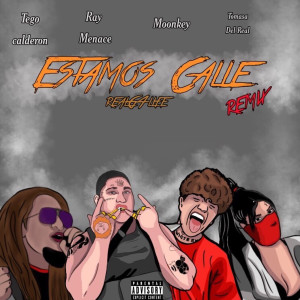 ดาวน์โหลดและฟังเพลง Estamos Calle (Remix) (Explicit) (Remix|Explicit) พร้อมเนื้อเพลงจาก Ray Menace