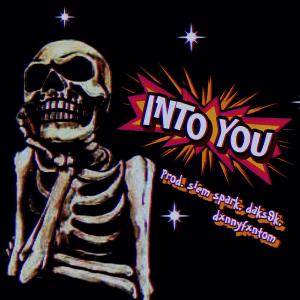 收聽zero的INTO YOU (feat. siem spark, daks9k & dxnnyfxntom)歌詞歌曲