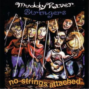 Muddy River Stringers的專輯No Strings Attached
