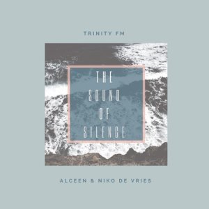 Listen to The Sound of Silence (Alceen & Niko de Vries Reconstruction Mix) song with lyrics from Trinity FM