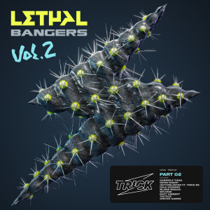 Various Artists的專輯Trick Presents Lethal Bangers Vol. 2 (Part 2)