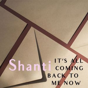Shanti Musica的專輯It's All Coming Back To Me Now (Tribute To My Muse)