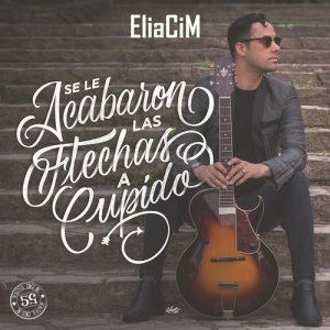 收聽EliaCiM的Se Le Acabaron las Flechas a Cupido歌詞歌曲