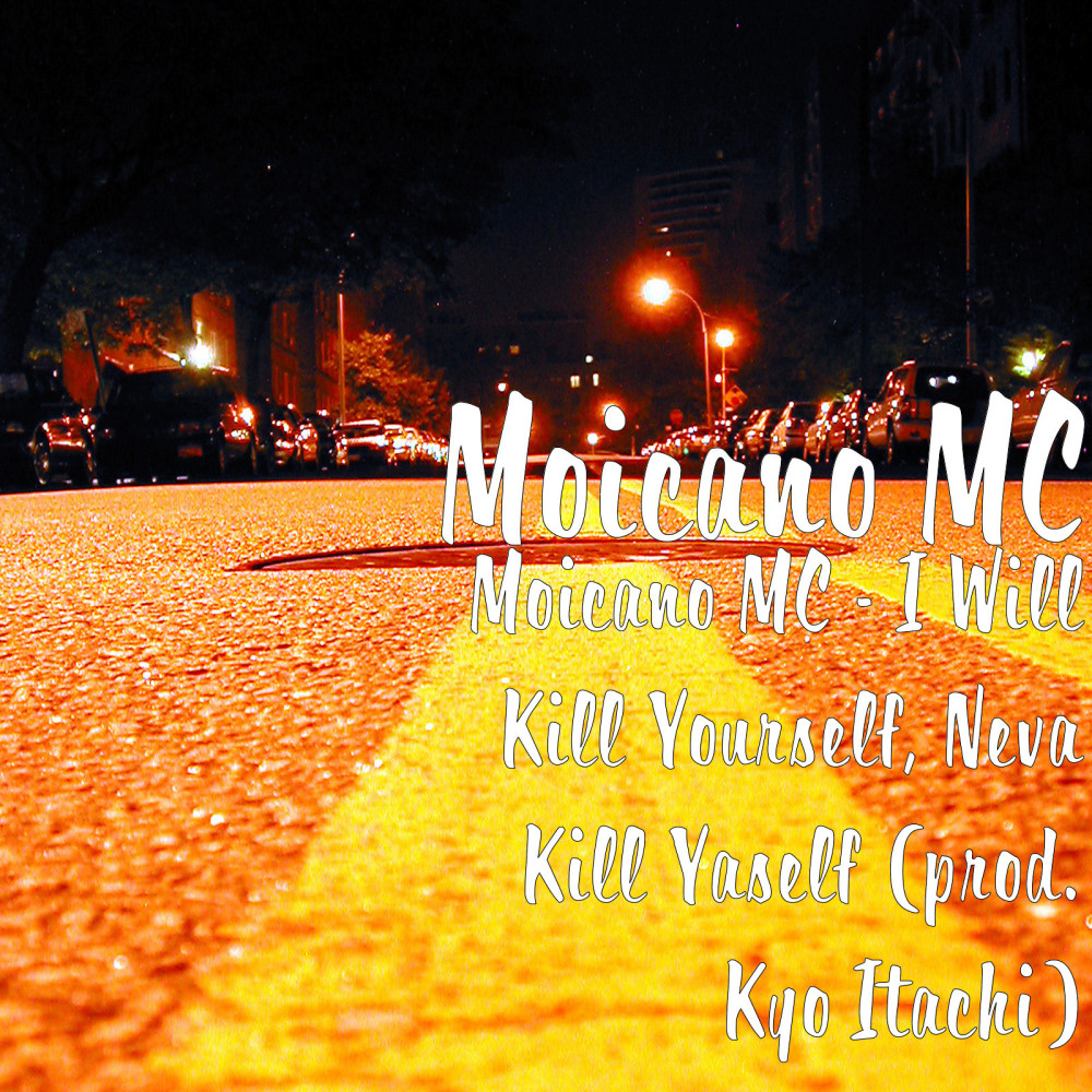 I Will Kill Yourself, Neva Kill Yaself (Explicit)