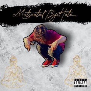 $ensei Perk的專輯Motivated By Hate (Explicit)