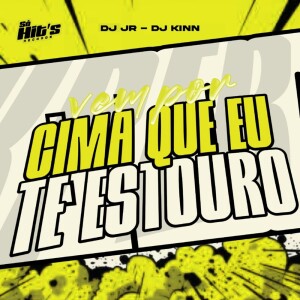 Vem Por Cima Que eu te Estouro (Explicit) dari Dj Jr