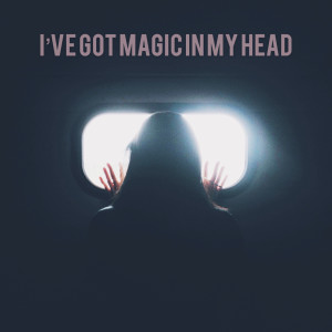 收听davidwallace的I've Got Magic in My Head歌词歌曲