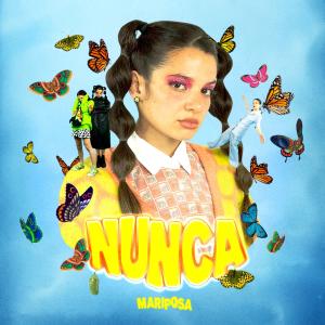 Mariposa的专辑Nunca (Explicit)