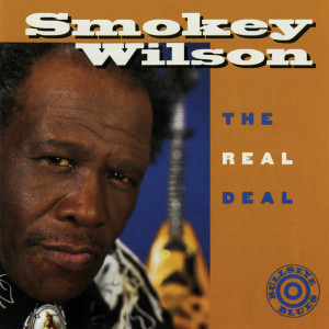 Smokey Wilson的專輯The Real Deal
