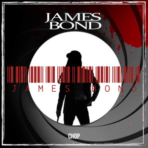 James Bond (Explicit) dari Chop