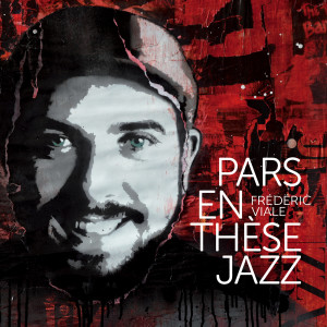 Album Pars en thèse jazz from Frédéric Viale