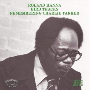 Roland Hanna的專輯Bird Tracks - Remembering Charlie Parker