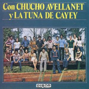 Chucho Avellanet的專輯Con Chucho Avellanet y la Tuna de Cayey