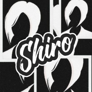 收聽ashxr的Shiro歌詞歌曲