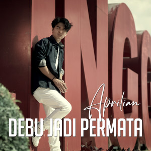 Dengarkan Debu Jadi Permata lagu dari Aprilian dengan lirik