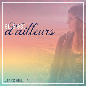 Album Elle est d'ailleurs from Yanick Hellwig