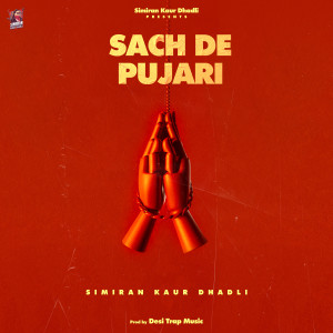 Album Sach De Pujari oleh Simiran Kaur Dhadli
