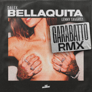 อัลบัม Bellaquita (Remix) (Explicit) ศิลปิน GARABATTO