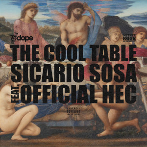 ดาวน์โหลดและฟังเพลง The Cool Table พร้อมเนื้อเพลงจาก Sicario Sosa