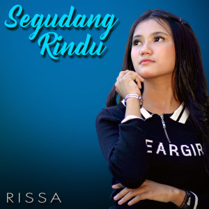 收听Rissa Rhamadia的Segudang Rindu歌词歌曲
