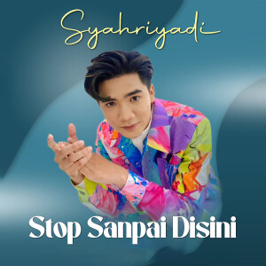 Album Stop Sampai Disini from Syahriyadi