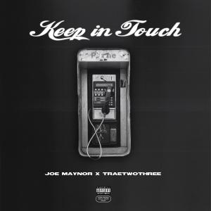 Traetwothree的專輯Keep In Touch (feat. TRAETWOTHREE) (Explicit)