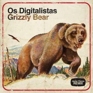 Os Digitalistas的專輯Grizzly Bear (Javier Penna Remix)