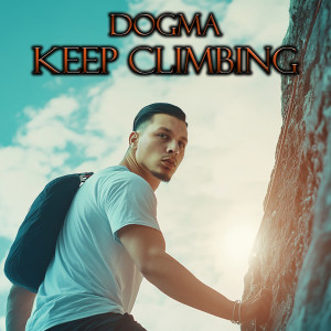 Album Keep Climbing from Dogma