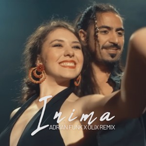 Inima (Adrian Funk X Olix Remix)