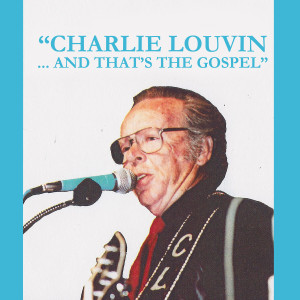 Album And That's the Gospel from Charlie Louvin