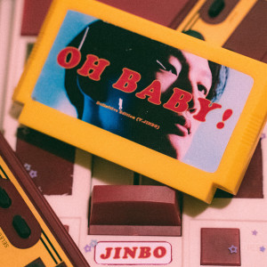 收聽Jinbo的Oh Baby!歌詞歌曲