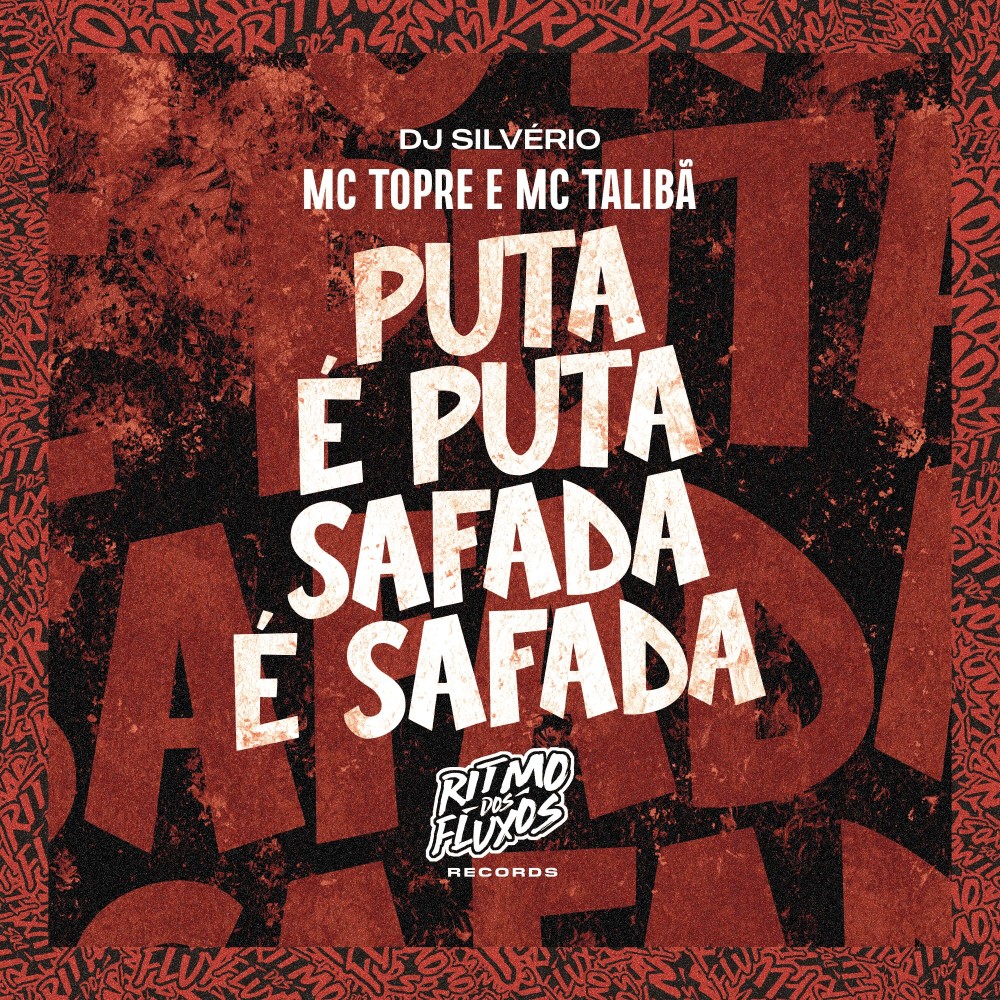 Puta É Puta, Safada É Safada